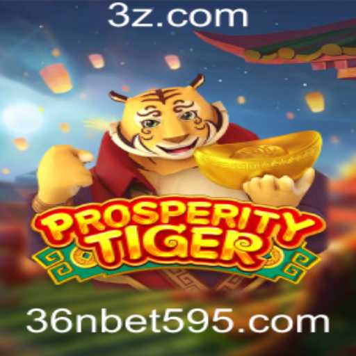 Descubra ProsperityTiger: O Jogo de Aposta 36n Bet Que Está Revolucionando o Mercado